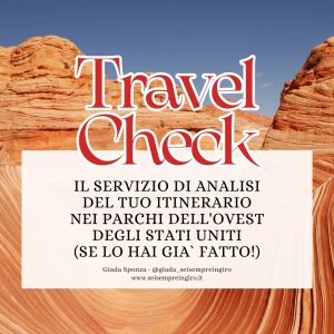 Travel Check - Il servizio di controllo del tuo itinerario nel tour dei parchi dell'ovest degli USA
